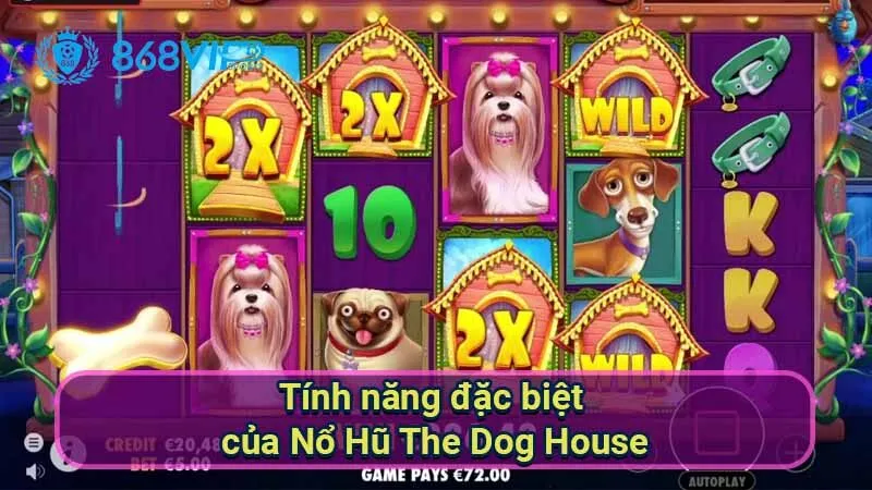 Nổ Hũ The Dog House - Thế Giới Vui Nhộn Của Những Chú Chó 3 tinh-nang-dac-biet-cua-no-hu-the-dog-house