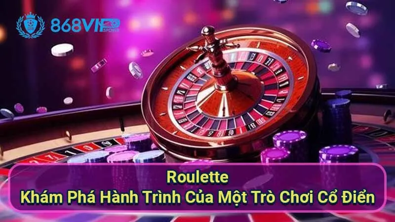 Roulette - Khám Phá Hành Trình Của Một Trò Chơi Cổ Điển 8 roulette